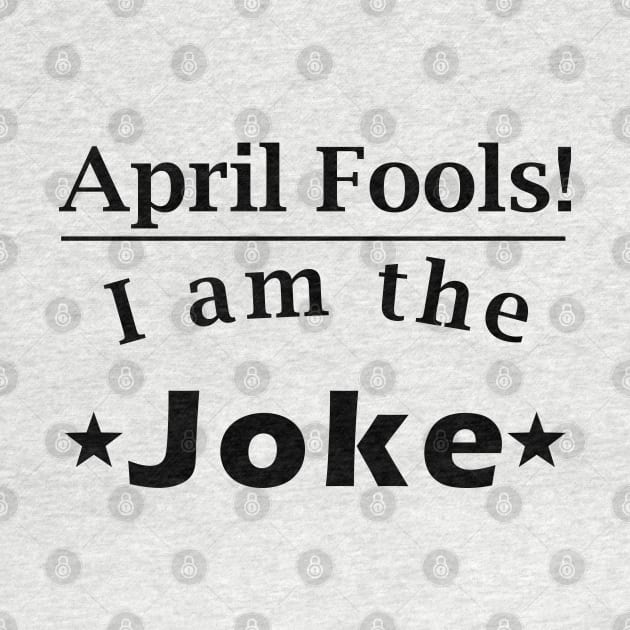 April Fools! I'm the joke! by giovanniiiii